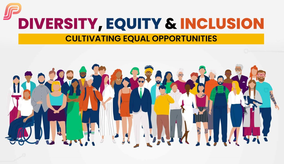 Breaking Barriers: Fostering Diversity, Equity & Inclusion in the Workplace