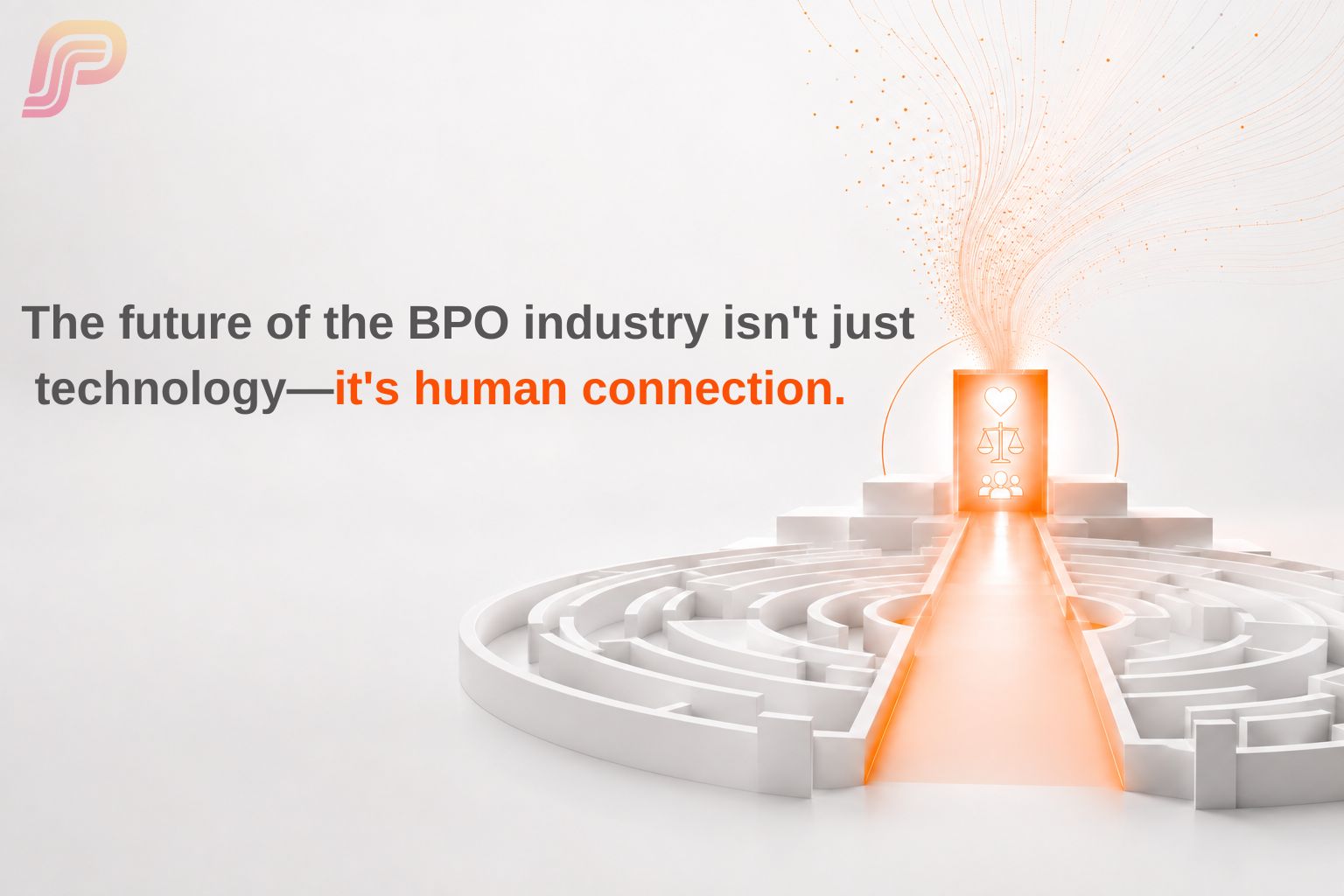 Glowing doorway with heart, scale, and people icons at the center of a white maze, symbolizing human connection as the future of the BPO industry