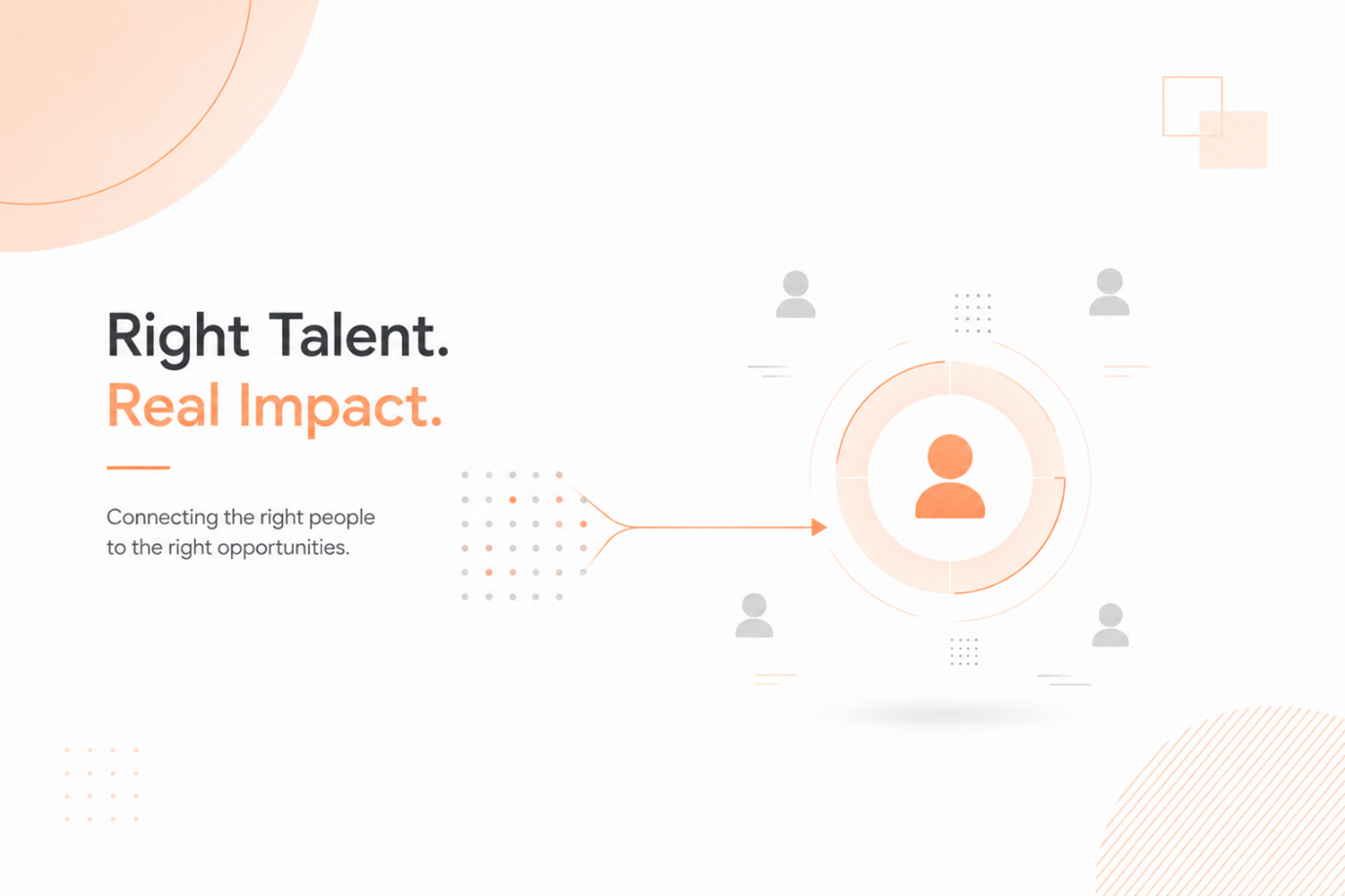 Illustration of scattered dots and silhouette figures connecting through a line to a central circular icon of a person, with text reading right talent, real impact, connecting the right people to the right opportunities
