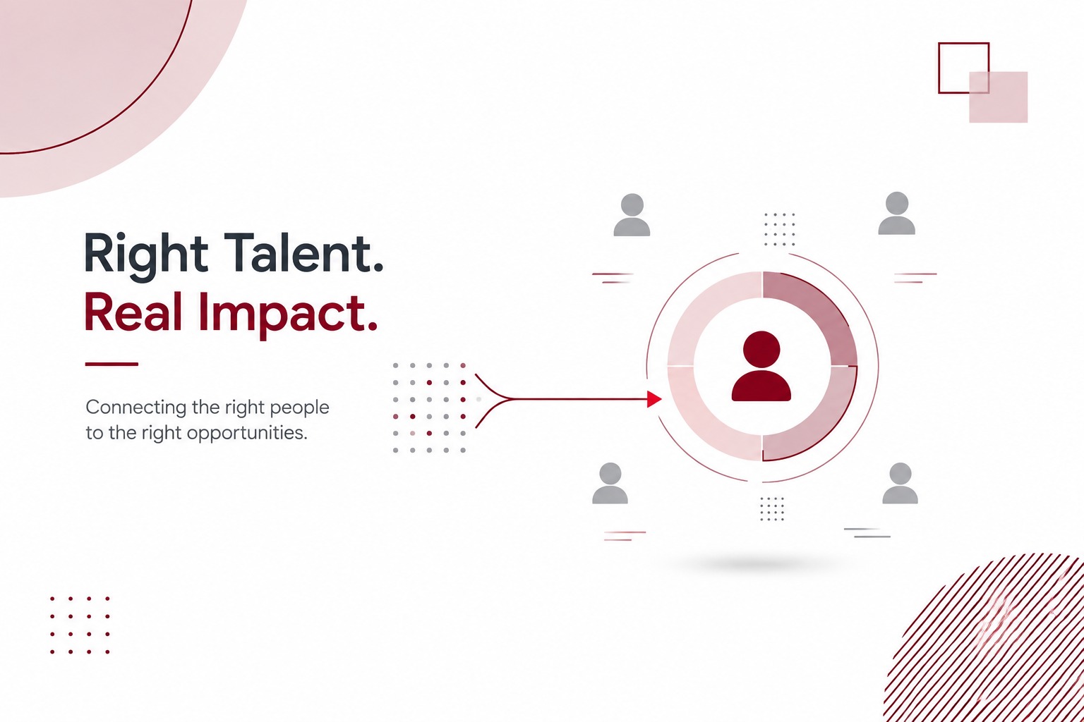 Illustration of scattered dots and silhouette figures connecting through a line to a central circular icon of a person, with text reading right talent, real impact, connecting the right people to the right opportunities